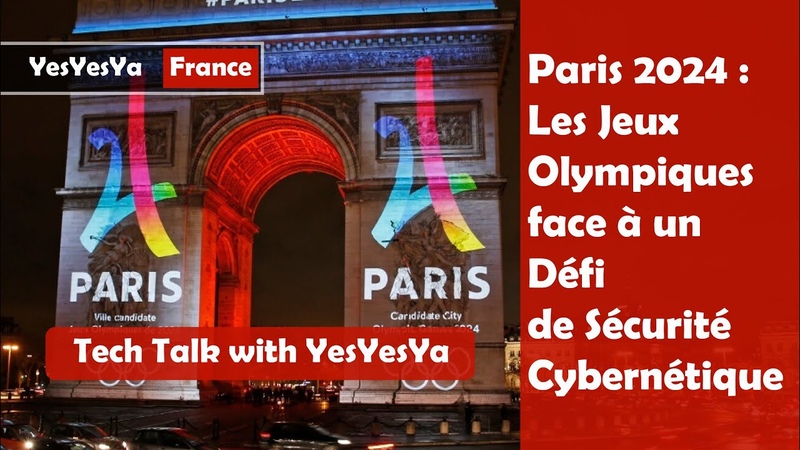 Paris 2024 : Les Jeux Olympiques face à un Défi de Sécurité Cybernétique sans