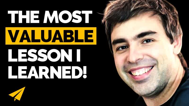 Heres WHY You Need to Set Big Goals , Larry Page, Top 10