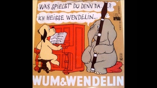 Wum & Wendelin   Was spielst Du denn da
