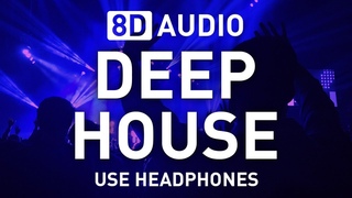 8D Deep House set | 8D AUDIO | 8D EDM