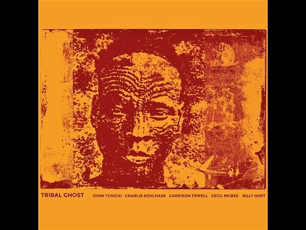 John Tchicai, Charlie Kohlhase, Garrison Fewell, Cecil Mc Bee, Billy Hart Tribal