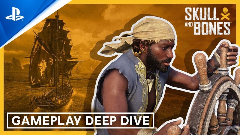 Skull and Bones Gameplay Deep Dive Trailer, PS5