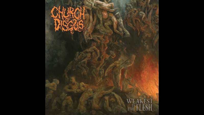 Church of Disgust ( USA) Weakest Is the Flesh ( Album