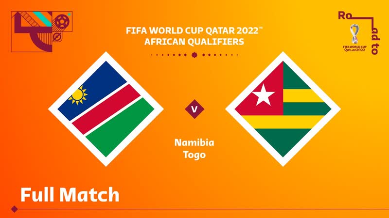 Namibia v Togo, FIFA World Cup Qatar 2022 Qualifier, Full
