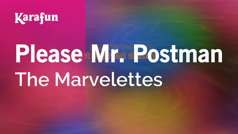 Please Mr. Postman The Marvelettes, Karaoke Version, Kara
