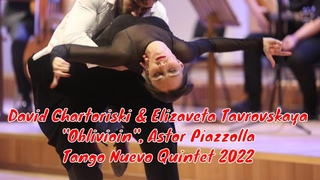 David Chartoriski & Elizaveta Tavrovskaya, “Oblivioin“, Astor Piazzolla, Tango Nuevo Quintet 2022