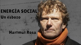 ENERGA SOCIAL. Por qu recuperamos energa cuando estamos juntos HARTMUT ROSA