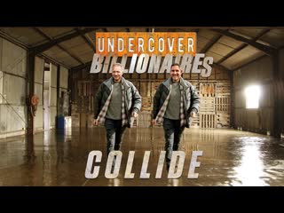 Undercover Billionaires Collide