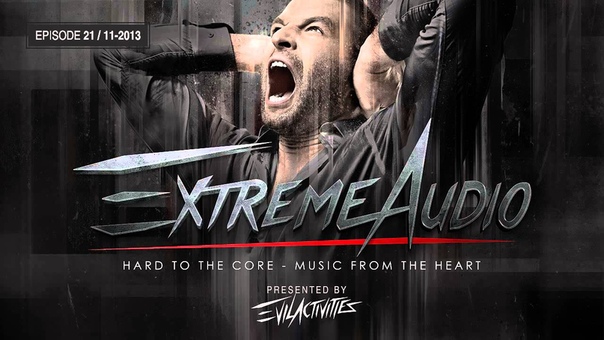 Evil Activities presents: Extreme Audio ( Episode