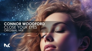 Connor Woodford - Close Your Eyes