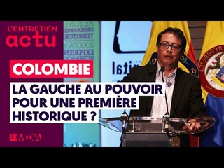 COLOMBIE : LA GAUCHE AU POUVOIR POUR UNE PREMIÈRE HISTORIQUE ?
