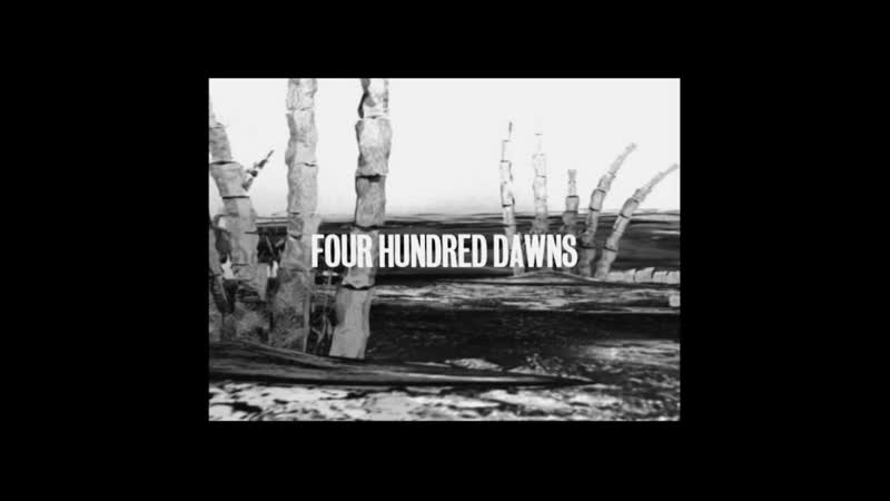 GALAXY 4 FOUR HUNDRED DAWNS