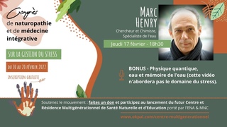 Physique quantique, mémoire de l’eau - Gestion du stress et des émotions - par Marc HENRY