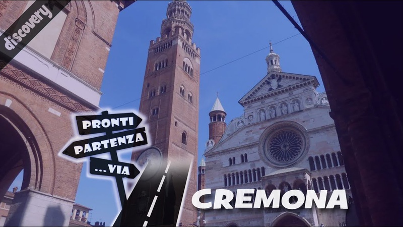CREMONA la città dei violini e del torrone, Pronti Partenza Via,