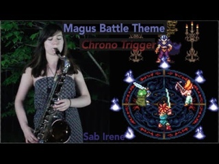 Magus Battle Theme: Chrono Trigger [Tenor Sax Cover] | Sab Irene