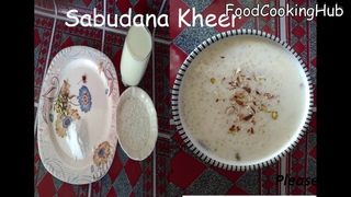 Sabudana Kheer Recipe|How To Make Sabudana Kheer| Baby Food|Food Cooking Hub