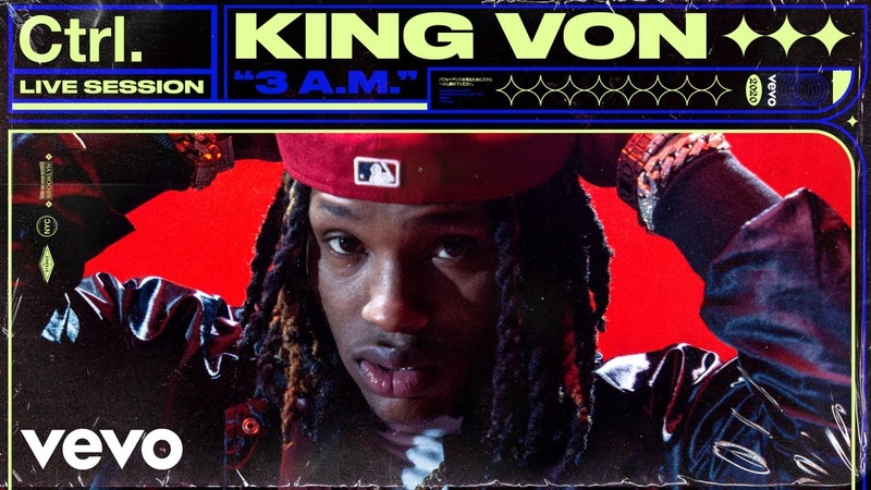 King Von 3 A. M. ( Live Session), Vevo