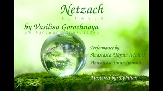 Vasilisa Gorochnaya. Netzach (Meditation on Sephirot), performed by: A. Ukrain, A. Taran