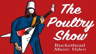 The Poultry Show - Buckethead (Music Video)