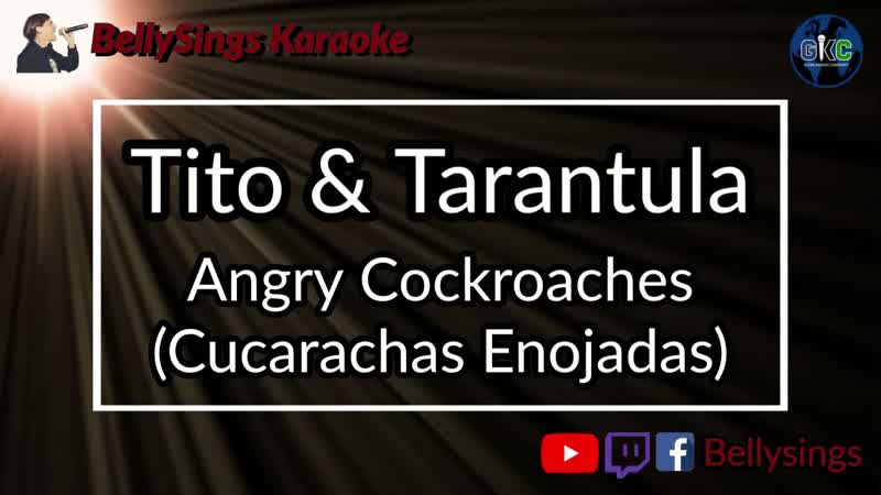 Tito and Tarantula Angry Cockroaches (
