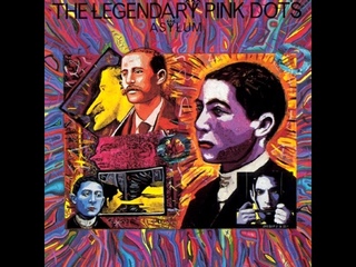 The Legendary Pink Dots  Asylum (1985 - Album)