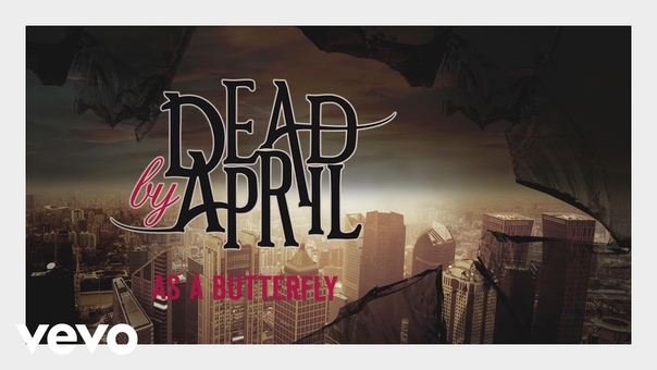 Dead by April As A