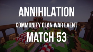 Annihilation Clan War - Match #53 (WZ - OLY - ASHION)