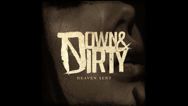 Down Dirty Heaven Sent Full EP