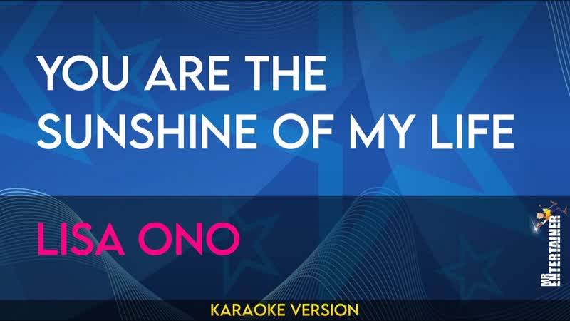 You Are The Sunshine Of My Life Lisa Ono (