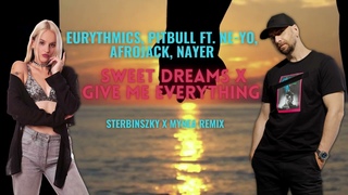 Eurythmics x Pitbull ,Afrojack,Nayer-SweetDreams x GiveMeEverything (Sterbinszky&MYNEA Rmx)
