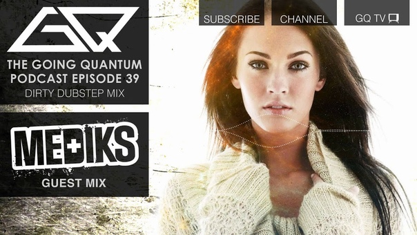 GQ Podcast Dirty Dubstep Mix Mediks Guest Mix Tim Ismag Girlfriend 14:39 Tim Ismag Break the Wall