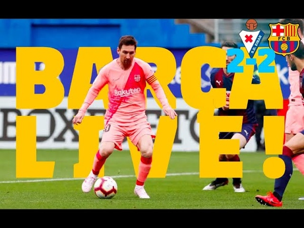 EIBAR 2 2 BARÇ A, Live warm Up Match